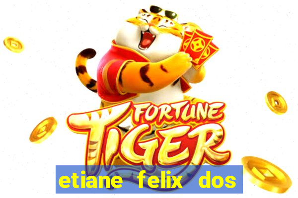 etiane felix dos santos nua